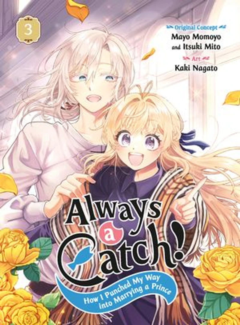 Always a Catch! 03: How I Punched My Way into Marrying Prince