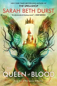 The Queen of Blood: Book One Queens Renthia
