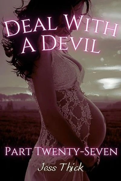 Deal with the Devil: Part Twenty-Seven