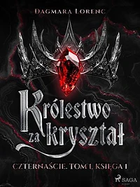 Królestwo za kryształ. Czternaście. Tom . Księga