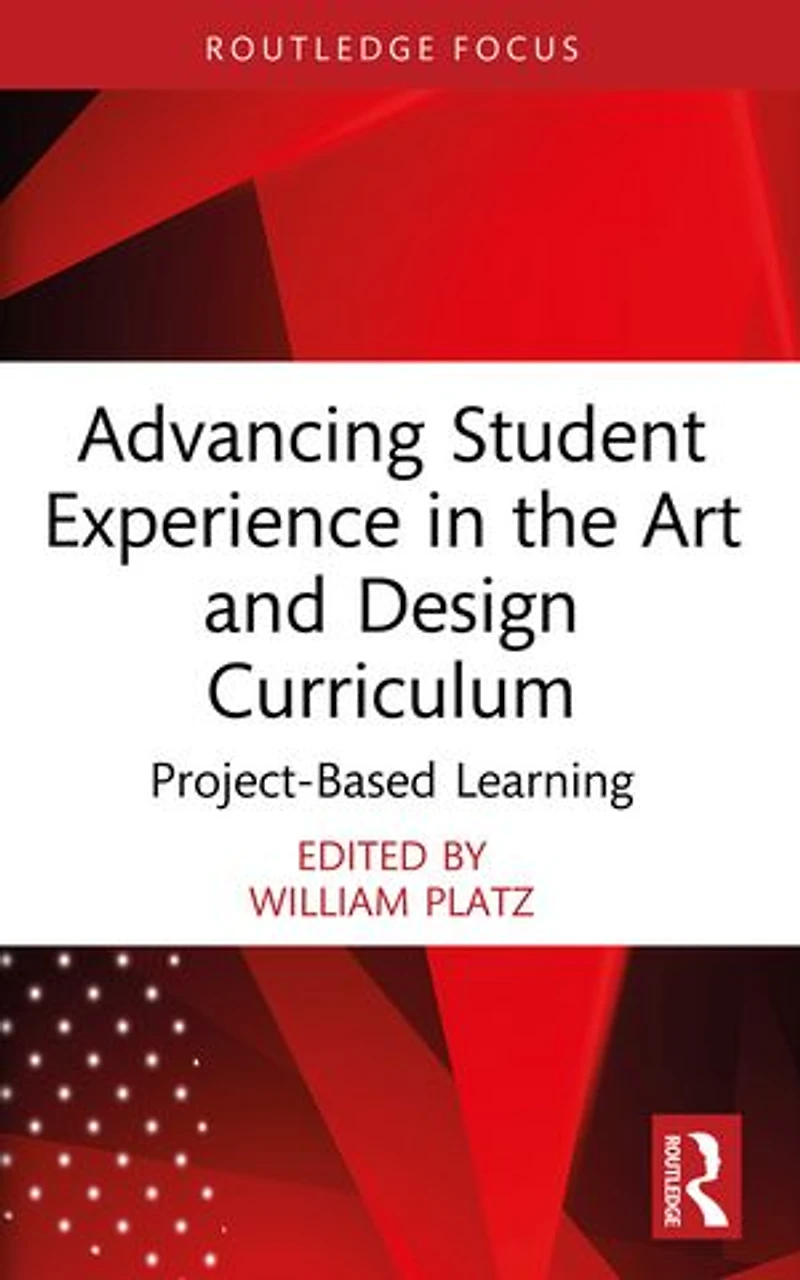 Advancing Student Experience the Art and Design Curriculum: Project-Based Learning