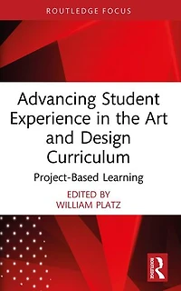 Advancing Student Experience the Art and Design Curriculum: Project-Based Learning