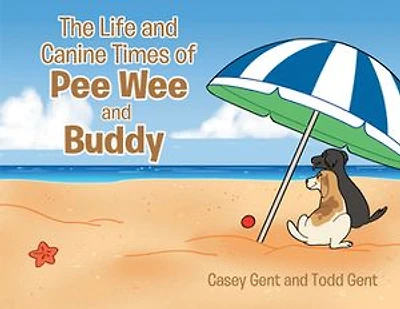 The Life and Canine Times of Pee Wee Buddy