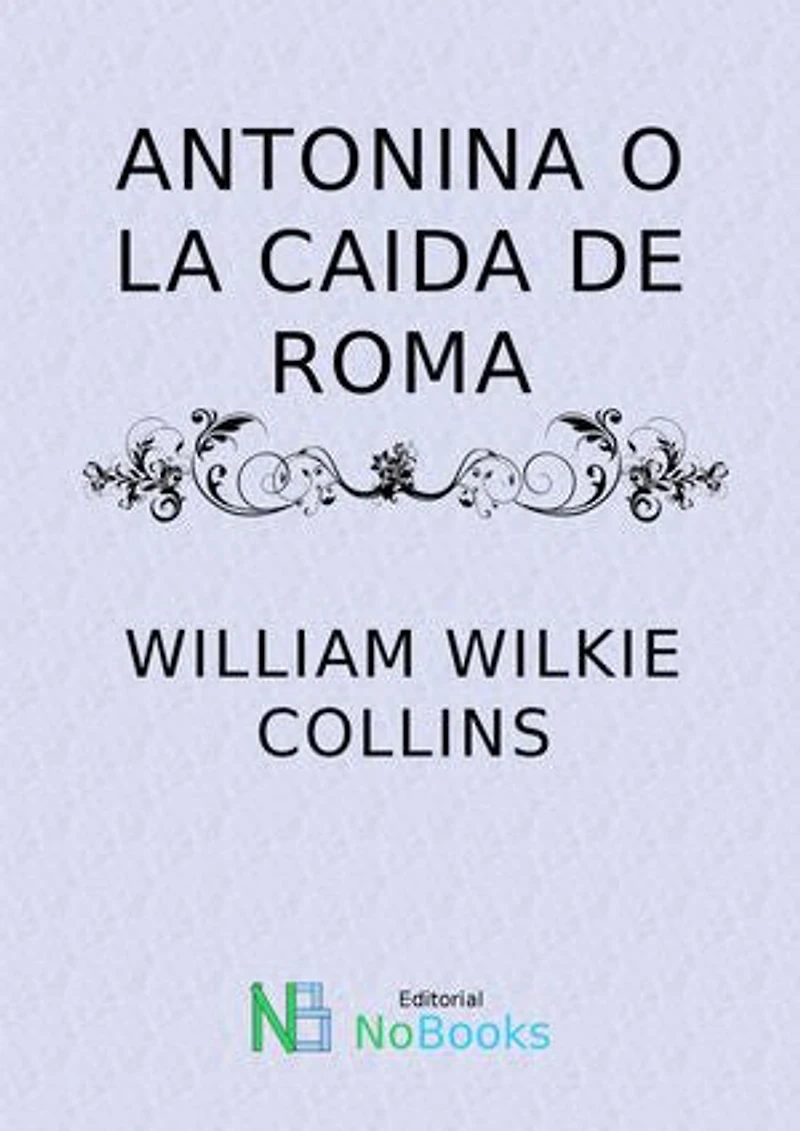 Antonina o la caida de Roma