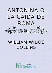 Antonina o la caida de Roma
