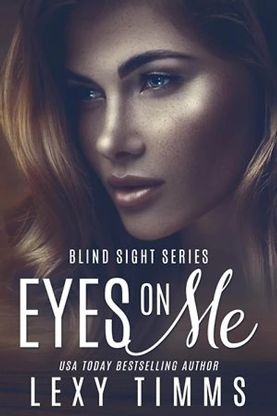 Eyes On Me: Blind Sight Series, #3