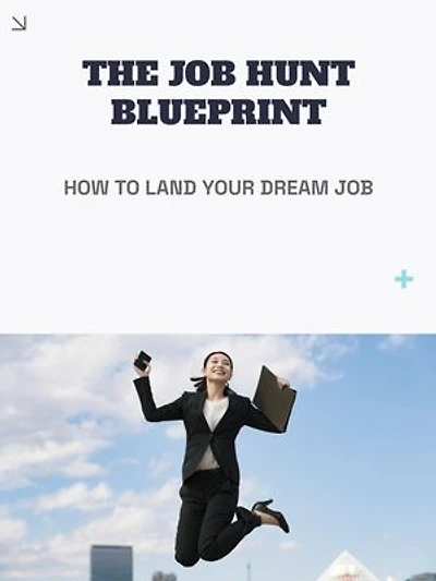 The Job Hunt Blueprint: How to Land Your Dream Job