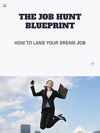 The Job Hunt Blueprint: How to Land Your Dream Job