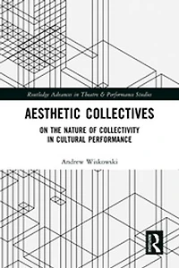 Aesthetic Collectives: On the Nature of Collectivity Cultural Performance
