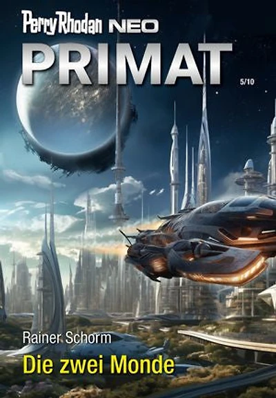 Perry Rhodan Neo 334: Die zwei Monde: Staffel: Primat