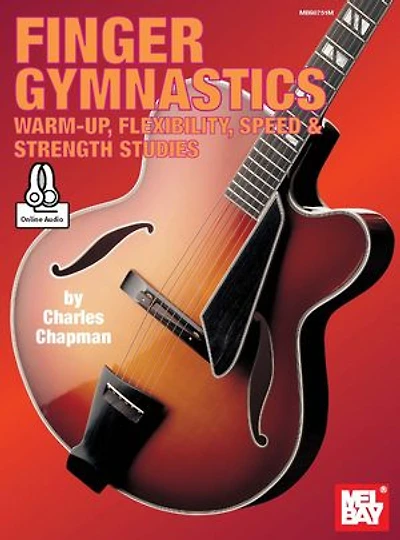 Finger Gymnastics: Warm-up, Flexibility, Speed & Strength