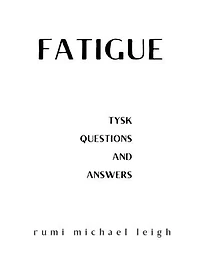 Fatigue: TYSK (Question and Answers)