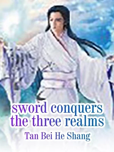 Sword Conquers the Three Realms: Volume 2