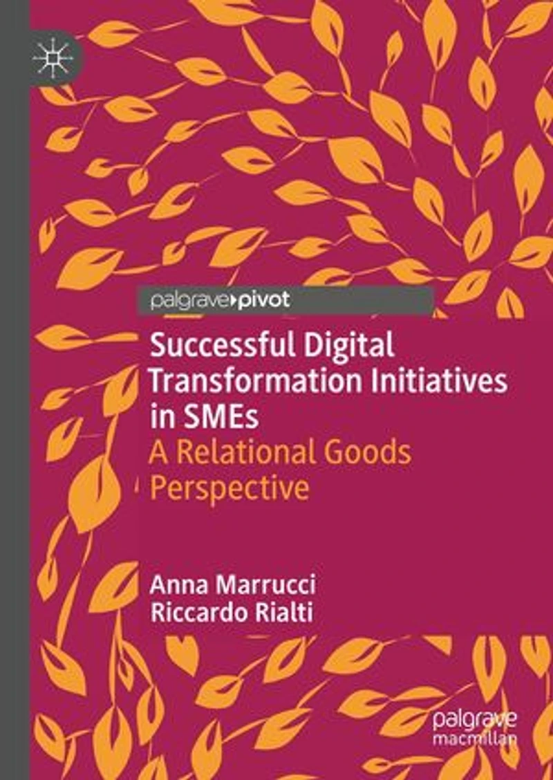 Successful Digital Transformation Initiatives SMEs: A Relational Goods Perspective
