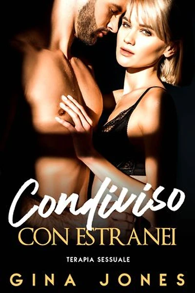 Condivio con Estranei: Terapia Sessuale