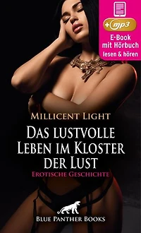 Das Kloster der Sünde: Das lustvolle Leben im Kloster der Lust | Erotik Audio Story | Erotisches Hörbuch: Manchmal müssen die eigenen Finger herhalten ...