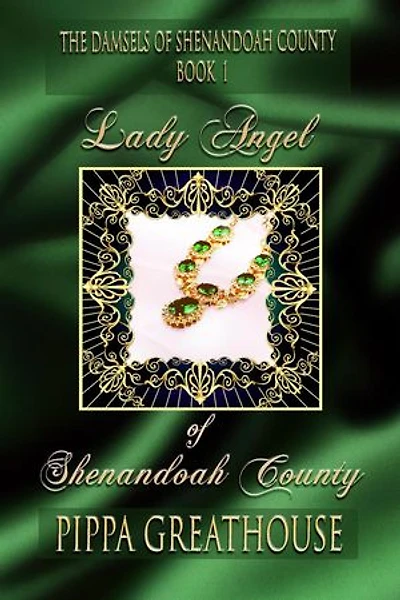 Lady Angel of Shenandoah County: The Damsels of Shenandoah County, #1