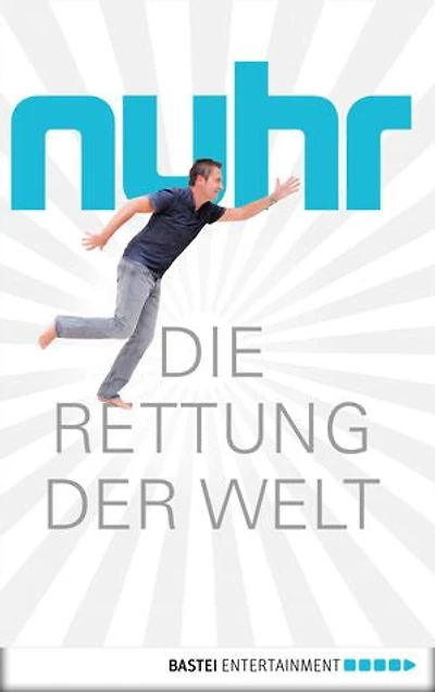 Die Rettung der Welt: Meine Autobiografie
