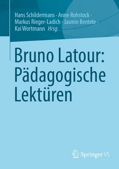 Bruno Latour: Padagogische Lekturen