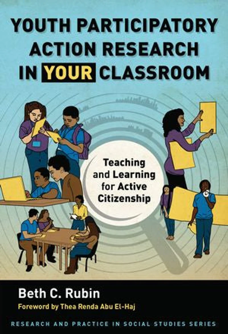 Youth Participatory Action Research Your Classroom: Teaching and Learning for Active Citizenship