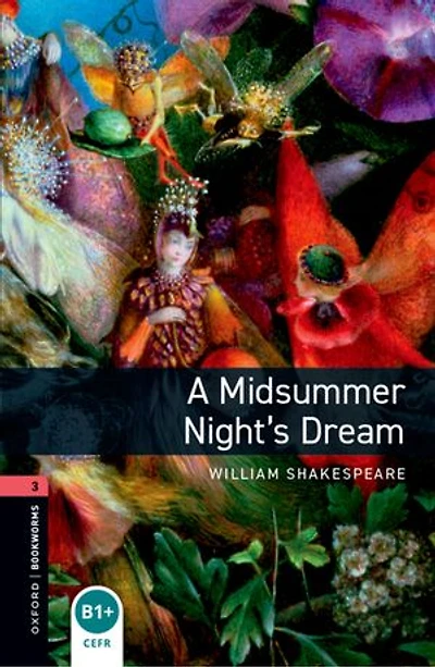 Oxford Bookworms Library: Stage 3 A Midsummer Night's Dream
