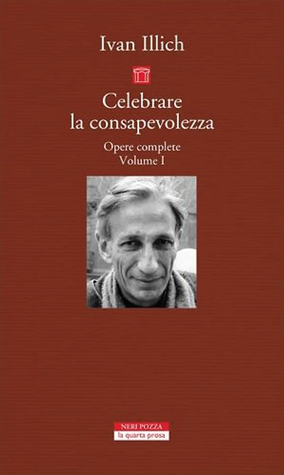 Celebrare la consapevolezza: Opere complete. Volume I