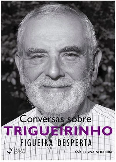 Conversas sobre Trigueirinho: Figueira Desperta