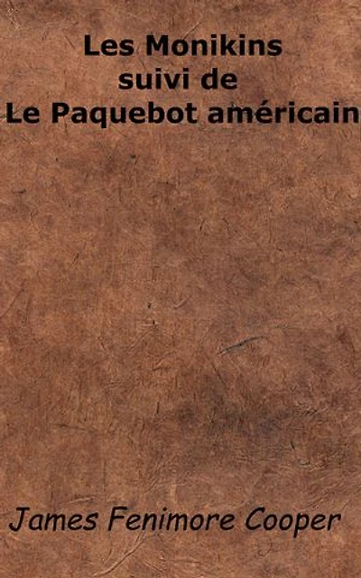 Les Monikins suivi de Le Paquebot américain