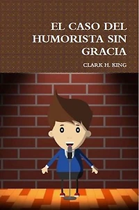 EL CASO DEL HUMORISTA SIN GRACIA