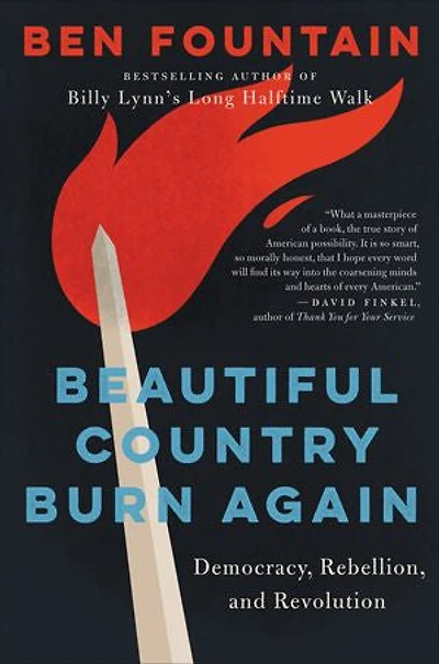 Beautiful Country Burn Again: Democracy, Rebellion, And Revolution