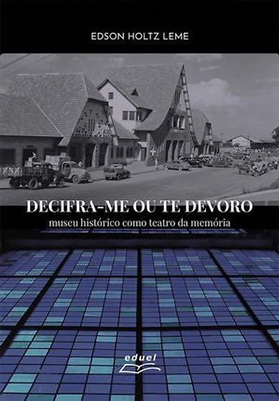 Decifra-me ou te devoro: museu histórico como teatro da memória