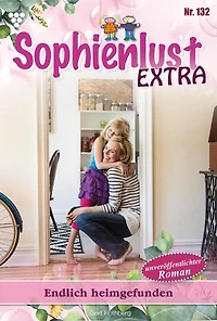 Endlich heimgefunden: Sophienlust Extra 132 – Familienroman
