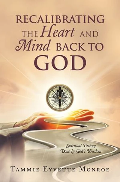 Recalibrating the Heart and Mind Back to God: Spiritual Victory Done by God’s Wisdom