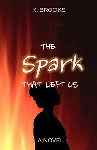 The Spark That Left Us: Sold Souls, #1