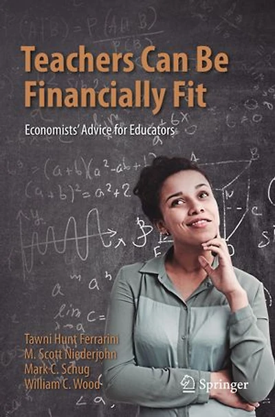 Teachers Can Be Financially Fit: Economists' Advice For Educators