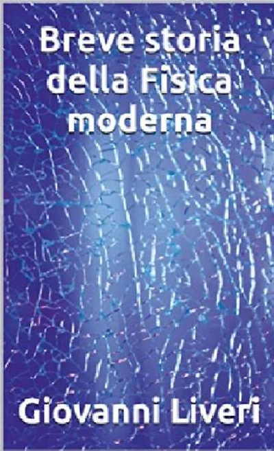 Breve storia della Fisica moderna