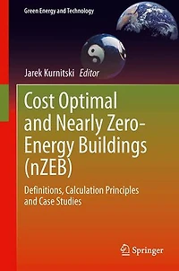 Cost Optimal and Nearly Zero-Energy Buildings (nZEB): Definitions, Calculation Principles Case Studies