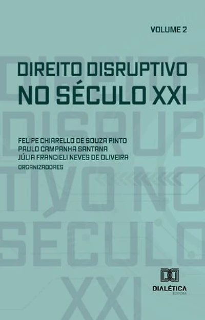 Direito Disruptivo no Século XXI: Volume 2