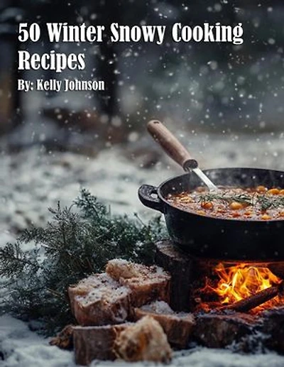 50 Winter Snowy Cooking Recipes