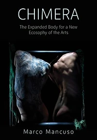 Chimera: the Expanded Body for a New Ecosophy of Arts
