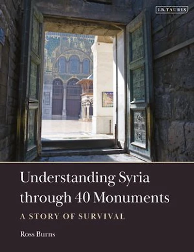 Understanding Syria through 40 Monuments: A Story of Survival