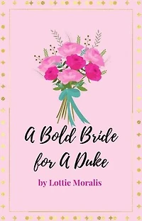 A Bold Bride for A Duke: 2
