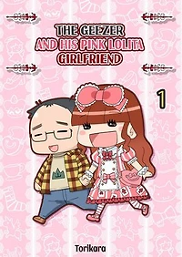 The Geezer and His Pink Lolita Girlfriend: Volume 1