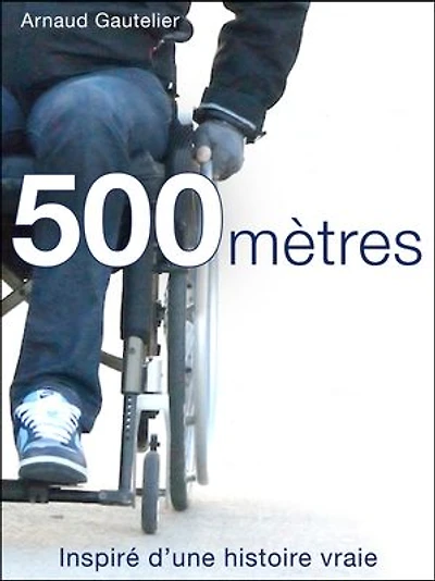 500 mètres: Inspiré d'une histoire vraie
