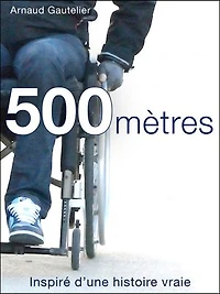 500 mètres: Inspiré d'une histoire vraie