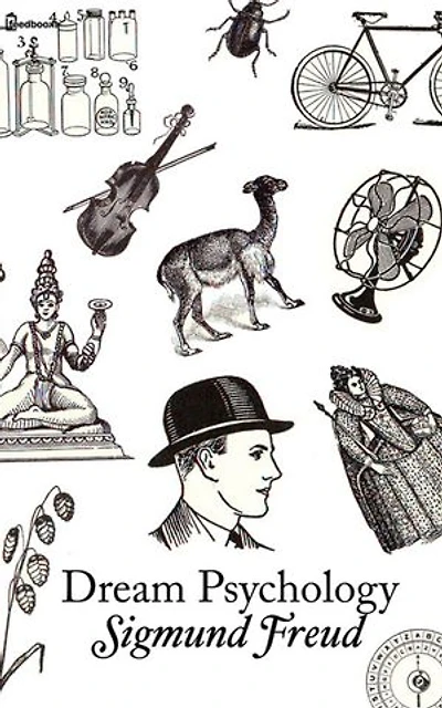 Dream Psychology: Translated & Illustrated