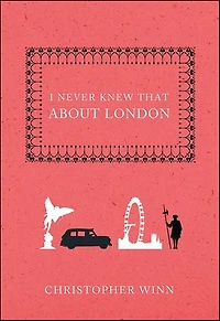 I Never Knew That About London