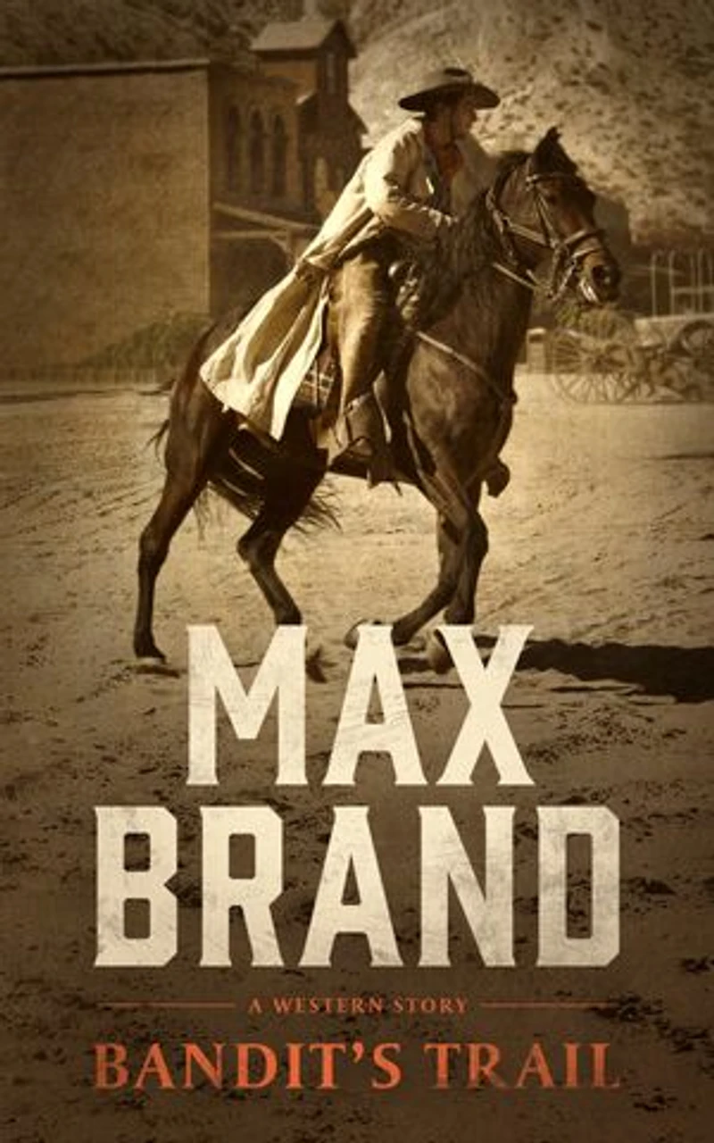 Bandit’s Trail: A Western Story