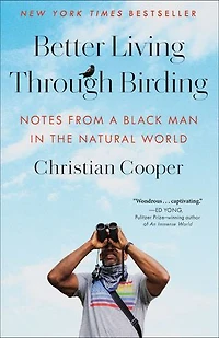 Better Living Through Birding: Notes from a Black Man the Natural World
