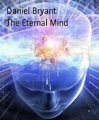 The Eternal Mind: Exploring the cause of all things